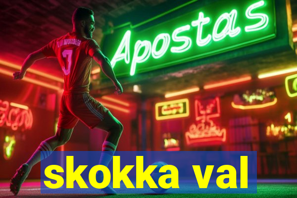 skokka val